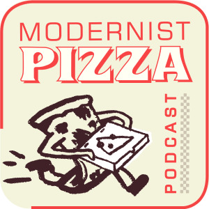 modernist pizza podcast